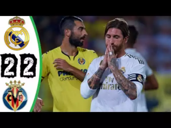 Villareal vs Real Madrid  2 - 2 | LA Liga All Goals & Highlights | 01-09-2019